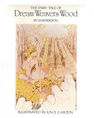The Fairy Tale Of Dream Weavers Wood: Dream Faries-..