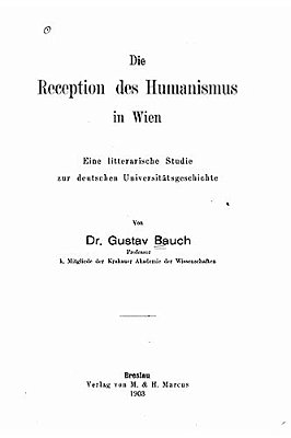 Die Reception Des Humanismus In Wien Eine Litterarische Studie Zur Deutschen Universitätsgeschichte-..