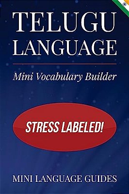 Telugu Language Mini Vocabulary Builder: Stress Labeled!-..