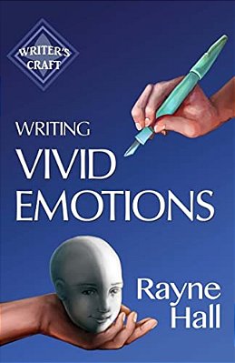 Writing Vivid Emotions: Professional Techniques For Fiction Authors-..