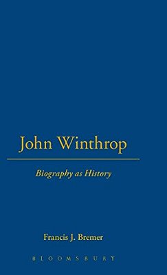 John Winthrop: Biography As History-..