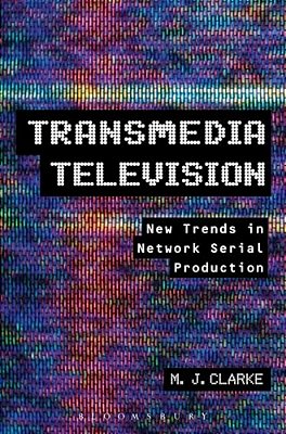 Transmedia Television: New Trends In Network Serial Production-..