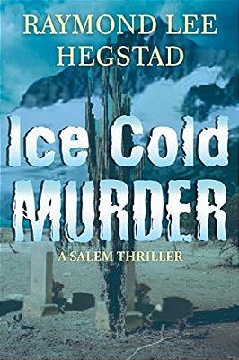 Ice Cold Murder: A Thriller Which Readers Will Enjoy Guessing Who Done It. -..