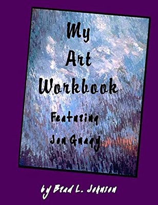 My Art Workbook Featuring Jon Gnagy: An Interactive Guide With Tips, Techniques And Exercises To Help You Learn To Draw-..