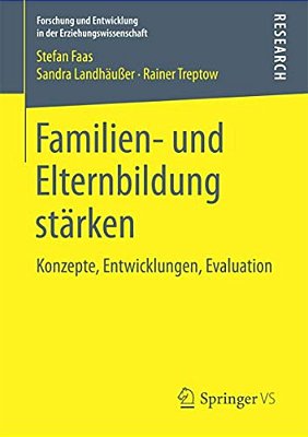 Familien- Und Elternbildung Stärken: Konzepte, Entwicklungen, Evaluation-..