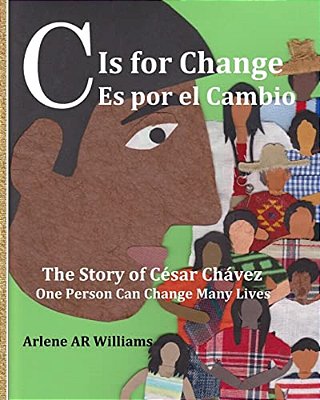 C Is For Change: The Story Of Cesar Chavez-..