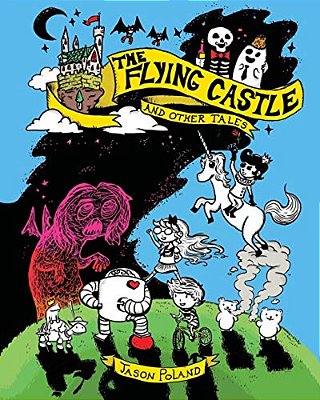 The Flying Castle And Other Tales: A Robbie And Bobby Story Collection-..