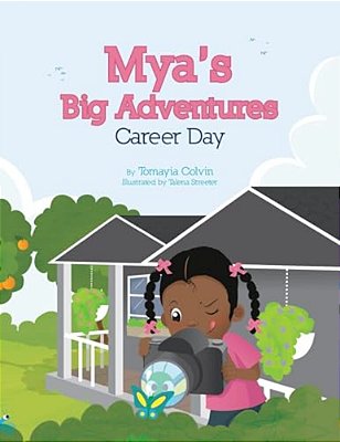 Mya's Big Adventures: Career Day-..