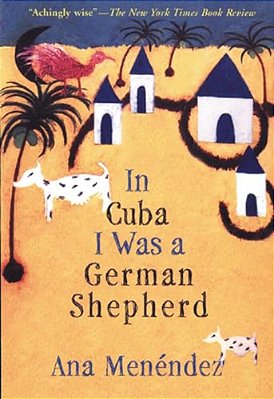 In Cuba I Was A German Shepherd-..