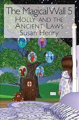 The Magical Wall 5: Holly And The Ancient Laws-..
