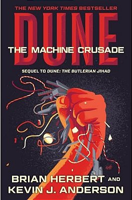Dune: The Machine Crusade: Book Two Of The Legends Of Dune Trilogy-..