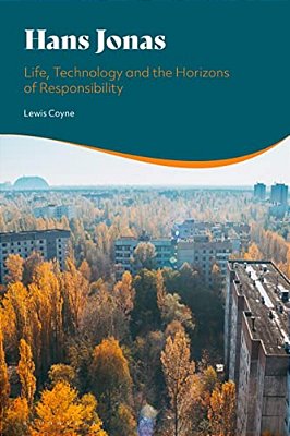 Hans Jonas: Life, Technology And The Horizons Of Responsibility-..