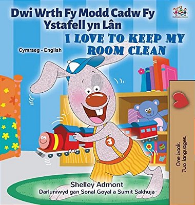 I Love To Keep My Room Clean (Welsh English Bilingual Book For Kids)-..