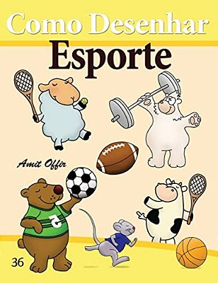 Como Desenhar: Esporte: Livros Infantis-..