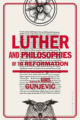 Luther And Philosophies Of The Reformation-..