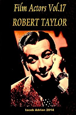 Film Actors Vol.17 Robert Taylor-..