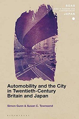 Automobility And The City In Twentieth-Century Britain And Japan-..