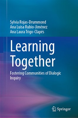 Learning Together: Fostering Communities Of Dialogic Inquiry-..