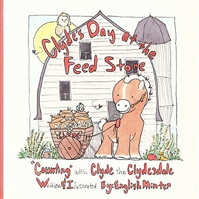 Clyde's Day At The Feed Store: "Counting" With Clyde The Clydesdale-..
