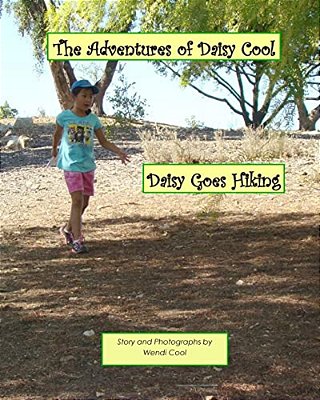 Daisy Goes Hiking: The Adventures Of Daisy Cool-..