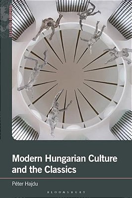 Modern Hungarian Culture And The Classics-..