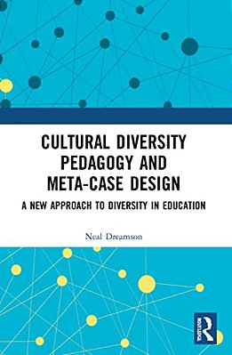 Cultural Diversity Pedagogy And Meta-Case Design: A New Approach To Diversity In Education-..