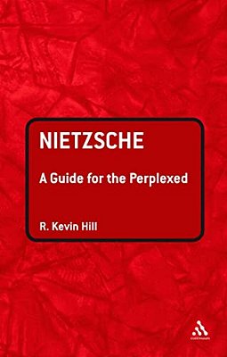 Nietzsche: A Guide For The Perplexed-..