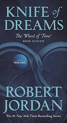 Knife Of Dreams: Book Eleven Of 'The Wheel Of Time'-..