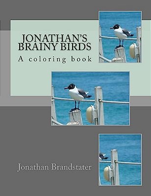Jonathan's Brainy Birds: A Coloring Book-..