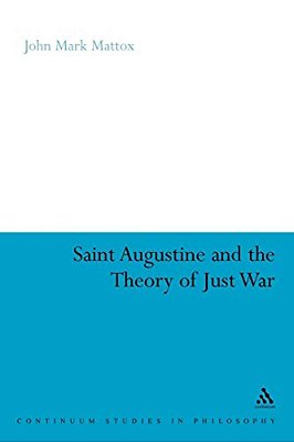 St. Augustine And The Theory Of Just War-..