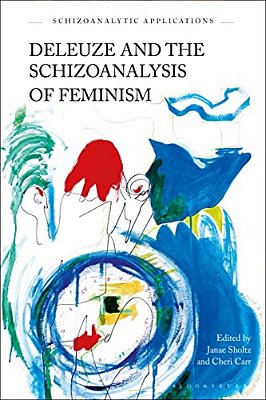 Deleuze And The Schizoanalysis Of Feminism-..