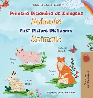 First Picture Dictionary - Animals (Portuguese English Bilingual Children's Book - Portugal)-..