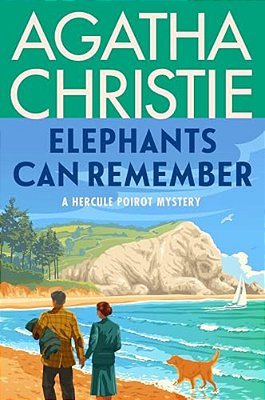 Elephants Can Remember: A Hercule Poirot Mystery: The Official Authorized Edition-..