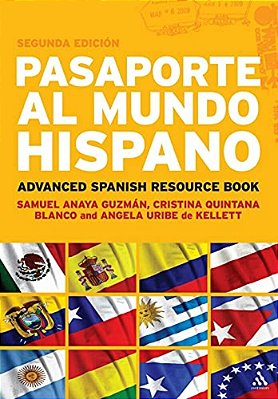 Pasaporte Al Mundo Hispano: Segunda Ediciã3n: Advanced Spanish Resource Book-..