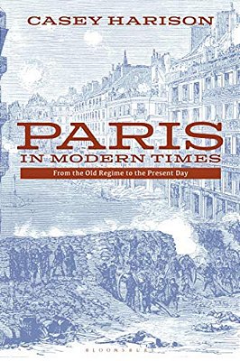 Paris In Modern Times: From The Old Regime To The Present Day-..