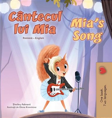 Mia's Song (Romanian English Bilingual Children's Book)-..