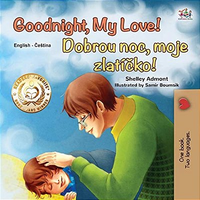 Goodnight, My Love! (English Czech Bilingual Book For Kids)-..