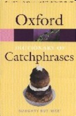 Oxford Dictionary Of Catchphrases - Paperback-..