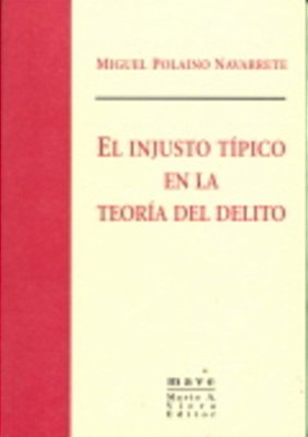 El Injusto Tipico En La Teoria Del Delito-..