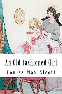 An Old-Fashioned Girl-..