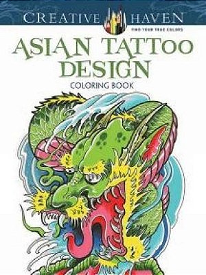 Asian Tattoo Designs - Creative Haven Coloring Books-..