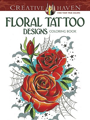 Floral Tattoo Designs - Creative Haven Coloring Books-..