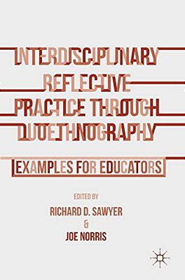 Interdisciplinary Reflective Practice Through Duoethnography: Examples For Educators-..