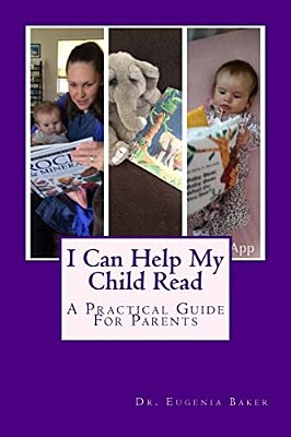 I Can Help My Child Read: A Guide For Parents Helping Their Children Learn To Read-..