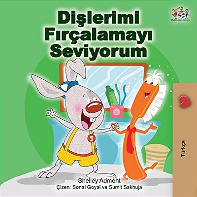 I Love To Brush My Teeth (Turkish Edition)-..