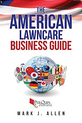 The American Lawncare Business Guide-..