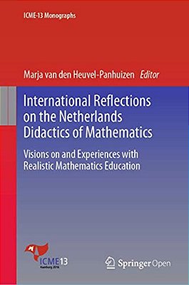 International Reflections On The Netherlands Didactics Of Mathematics: Visions On And Experiences With Realistic Mathematics Education-..