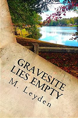Gravesite Lies Empty: Part 2-..