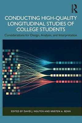 Conducting High-Quality Longitudinal Studies Of College Students: Considerations For Design, Analysis, And Interpretation-..