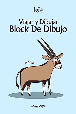 Block De Dibujo: Viajar Y Dibujar: Africa-..